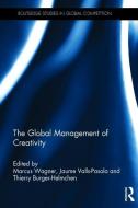 The Global Management of Creativity edito da Taylor & Francis Ltd