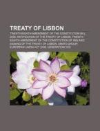 Treaty of Lisbon di Books Llc edito da Books LLC, Reference Series