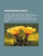 Providence Reds: Providence Reds Players di Books Llc edito da Books LLC, Wiki Series