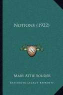 Notions (1922) di Mary Attie Souder edito da Kessinger Publishing