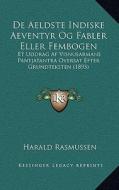 de Aeldste Indiske Aeventyr Og Fabler Eller Fembogen: Et Uddrag AF Visnusarmans Pantjatantra Oversat Efter Grundteksten (1893) edito da Kessinger Publishing