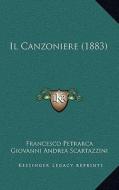 Il Canzoniere (1883) di Francesco Petrarca, Giovanni Andrea Scartazzini edito da Kessinger Publishing