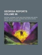 Georgia Reports Volume 86 di Georgia Supreme Court edito da Rarebooksclub.com