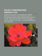 Polscy Dziennikarze Emigracyjni: Stanisl di R. D. O. Wikipedia edito da Books LLC, Wiki Series