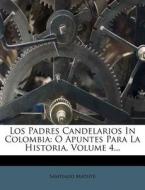 O Apuntes Para La Historia, Volume 4... di Santiago Matute edito da Nabu Press
