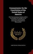 Commentaries On The Constitution Of The United States Of America di James Wilson, Thomas McKean edito da Andesite Press