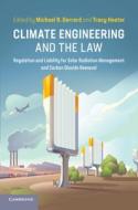 Climate Engineering and the Law di Michael B. Gerrard edito da Cambridge University Press