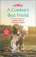 A Cowboy's Best Friend di Kathleen Eagle, Cathy Gillen Thacker edito da HARLEQUIN SALES CORP