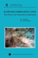 Radio Recombination Lines di M. A. Gordon, Roman L. Sorochenko edito da Springer Netherlands