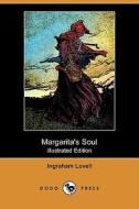 Margarita's Soul (Illustrated Edition) (Dodo Press) di Ingraham Lovell edito da Dodo Press