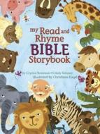 My Read and Rhyme Bible Storybook di Crystal Bowman, Cindy Kenney edito da TYNDALE HOUSE PUBL
