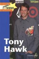 Tony Hawk di Barbara Sheen edito da Lucent Books