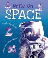 Write On: Space di Clare Hibbert edito da Hachette Children's Group