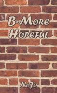 B-More Hopeful di Nojo edito da AUTHORHOUSE