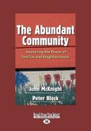 The Abundant Community di Peter Block, McKnight John edito da Readhowyouwant.com Ltd