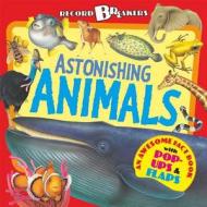 Record Breakers: Astonishing Animals di Anita Ganeri edito da LITTLE BEE BOOKS