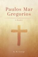 Paulos Mar Gregorios di K.M. George edito da Fortress Press,U.S.