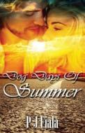 Dog Days Of Summer di Pj Fiala edito da Booktrope Editions