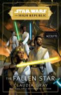 Star Wars: The Fallen Star (The High Republic) di Claudia Gray edito da Cornerstone