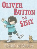 Oliver Button Is a Sissy di Tomie Depaola edito da SIMON & SCHUSTER BOOKS YOU