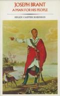 Joseph Brant: A Man for His People di Helen Caister Robinson edito da Dundurn Group
