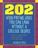 202 High-paying Jobs You Can Land Without A College Degree di Jason R. Rich edito da Entrepreneur Press