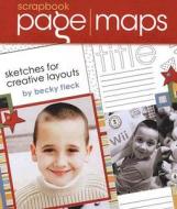 Scrapbook Page Maps di Becky Fleck edito da F&w Publications Inc