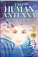 The Human Antenna di Robin Kelly edito da Energy Psychology Press