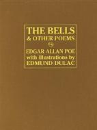 The Bells and Other Poems di Edgar Allan Poe edito da CALLA ED