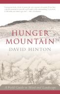Hunger Mountain: A Field Guide to Mind and Landscape di David Hinton edito da SHAMBHALA