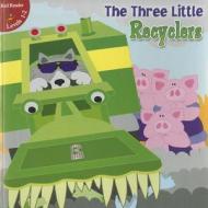 The Three Little Recyclers di Robin Koontz edito da Rourke Publishing (FL)