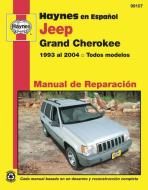 Jeep Grand Cherokee 1993 Al 2004 Todos Modelos Man di Larry Warren, John H. Haynes edito da Haynes Publishing