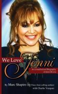 We Love Jenni di Marc Shapiro, Charlie Vasquez edito da MAGNUS BOOKS