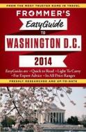 Frommer\'s Easyguide To Washington, D.c. di Elise Hartman Ford edito da Frommermedia