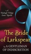 The Bride Of Larkspear di Sherry Thomas edito da Nla Digital Llc