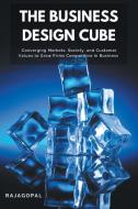 The Business Design Cube di Rajagopal edito da Business Expert Press