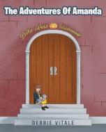 The Adventures Of Amanda di Debbie Vitale edito da Christian Faith Publishing, Inc