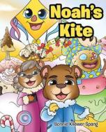 Noah's Kite di Bonnie Kliewer-Spang edito da Christian Faith Publishing, Inc