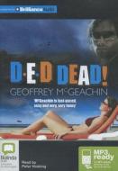 D-E-D Dead! di Geoffrey McGeachin edito da Bolinda Publishing