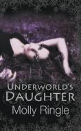 Underworld's Daughter di Molly Ringle edito da Central Avenue Publishing
