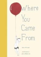 Where You Came from di Sara O'Leary edito da SIMPLY READ BOOKS