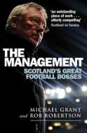 The Management di Michael Grant, Rob Robertson edito da Birlinn General