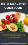 Keto Meal Prep Cookbook For Beginners di Nancy Stevenson edito da Nancy Stevenson