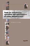 Tools for Sustainable Operation and Maintenance of Urban Infrastructure di Andrew Cotton edito da Practical Action Publishing