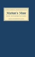 Machaut`s Music: New Interpretations di Elizabeth Eva Leach edito da Boydell Press