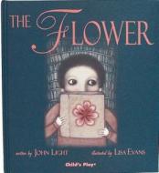 The Flower di John Light edito da Child's Play International Ltd