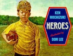 Heroes di Ken Mochizuki, Dom Lee edito da Lee & Low Books
