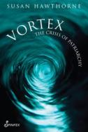 Vortex di Susan Hawthorne edito da Spinifex Press