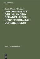 Der Grundsatz der Inländerbehandlung im internationalen Urheberrecht di Bardia Khadjavi-Gontard edito da De Gruyter