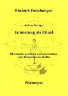 Erinnerung als Ritual di Andreas Hettiger edito da De Gruyter